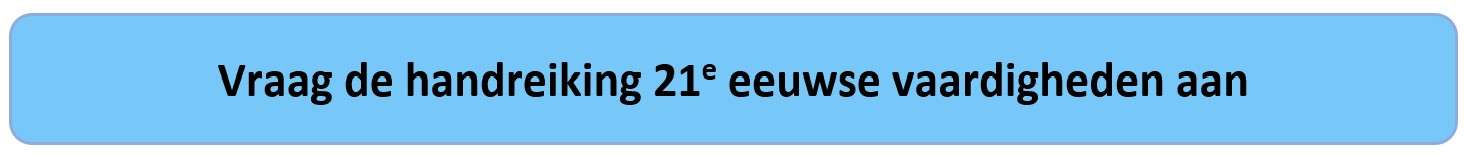 vraag de handreiking 21e eeuwse vaardigheden aan